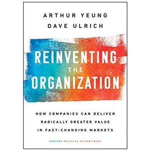 Reinventing the Organization